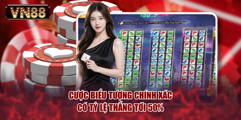 Cược biểu tượng chính xác có tỷ lệ thắng tới 50%