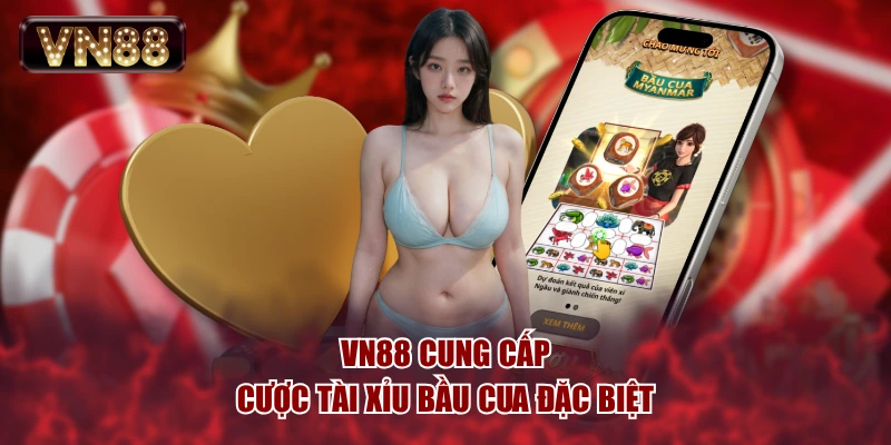 VN88 cung cấp cược tài xỉu bầu cua đặc biệt